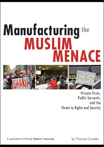 Manufacturing the Muslim Menace